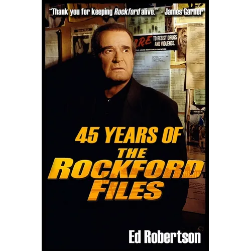 45 Years of The Rockford Files: An Inside Look at America's Greatest Detective Series