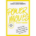 Power Moves Study Guide: What the Bible Says about How You Can Reclaim and Redefine Your God-Given Power