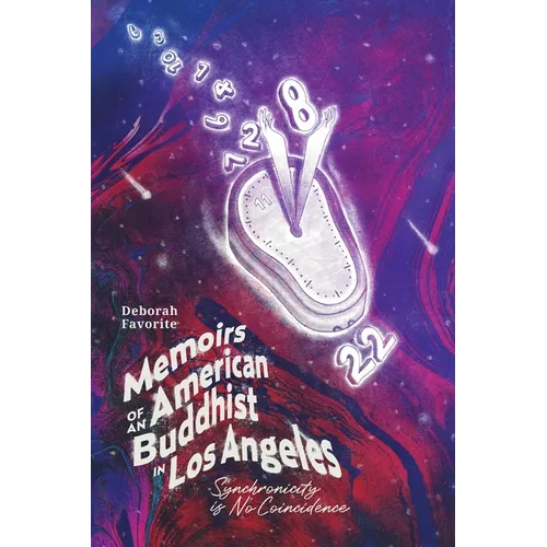 Memoirs of an American Buddhist in Los Angeles: Synchronicity is No Coincidence