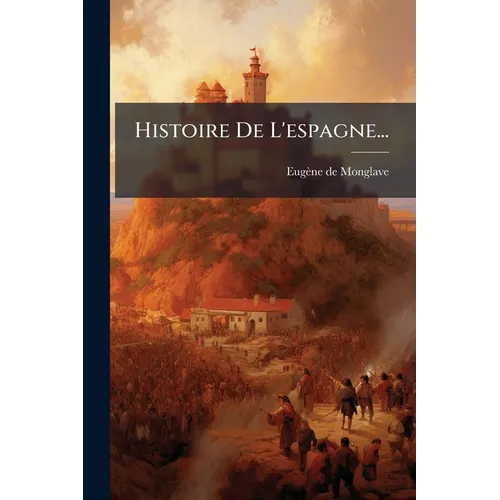 Histoire De L'espagne...