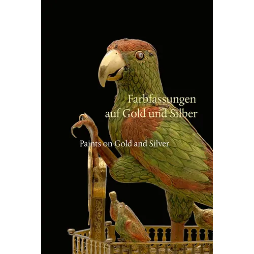 Farbfassungen Auf Gold Und Silber / Paints on Gold and Silver