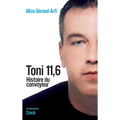 Toni 11.6 Histoire Du Convoyeur
