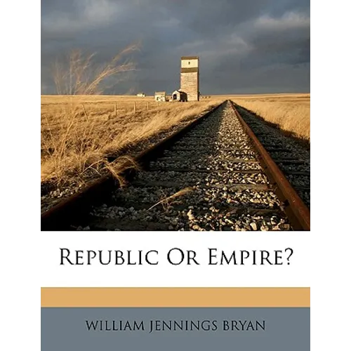 Republic Or Empire?