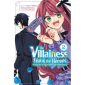 The Villainess Stans the Heroes: Playing the Antagonist to Support Her Faves!, Vol. 2