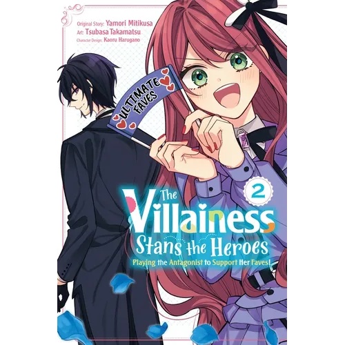 The Villainess Stans the Heroes: Playing the Antagonist to Support Her Faves!, Vol. 2