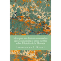 Ideas para una historia universal en clave cosmopolita y otros escritos sobre Filosofia de la Historia