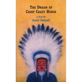 The Dream of Chief Crazy Horse