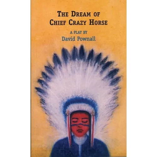 The Dream of Chief Crazy Horse