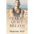 To Take a Quiet Breath