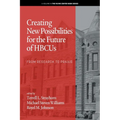 Creating New Possibilities for the Future of HBCUs: From Research to Praxis