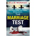 The Marriage Test: A completely addictive and pulse-racing psychological thriller with a shocking twist