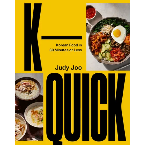 K-Quick: Korean Food in 30 Minutes or Less