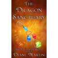 The Dragon Sanctuary: A Middle-Grade Fantasy Adventure