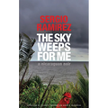 The Sky Weeps for Me