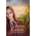 Claiming Canaan: Milcah's Journey: Daughters of Zelophehad, book 3