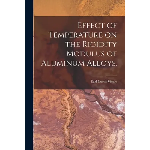 Effect of Temperature on the Rigidity Modulus of Aluminum Alloys.
