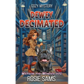 Dewey Decimated: Seabrook Haven Book Club Cozy Mystery