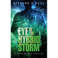 Eye of the Hybrid Storm: A James Macrae Thriller Book 2