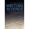 Writing Science: How to Write Papers That Get Cited and Proposals That Get Funded
