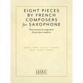 Eight Pieces by French Composers for Saxophone: For Alto Saxophone and Piano