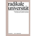 Radikale Universität: Universitäten in Zeiten Globaler Umbrüche. Die Angewandte Und Rektor Gerald Bast