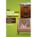 How McGruff and the Crying Indian Changed America: A History of Iconic AD Council Campaigns
