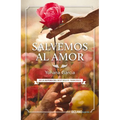 Salvemos Al Amor
