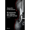 El Misterio del Último Stradivarius (Novela) / The Mystery of the Last Stradivarius (a Novel)