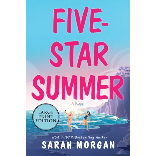 Five-Star Summer: A Feel-Good Women's Fiction Story of Friendship, Romance, and Second Chances