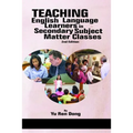 Teaching English Language Learners in Secondary Subject Matter Classes 2nd Edition (hc)