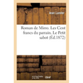 Roman de Mirro. Les Cent Francs Du Parrain. Le Petit Sabot