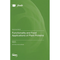 Functionality and Food Applications of Plant Proteins