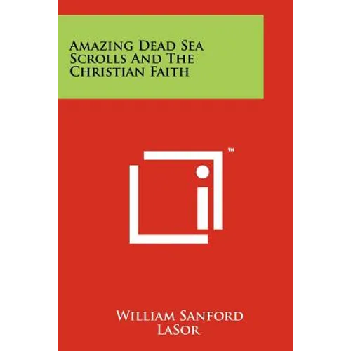 Amazing Dead Sea Scrolls And The Christian Faith
