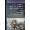 Historical Collections of the State of New York: Being a General Collection of the Most Interesting Facts, Biographical Sketches, Varied Descriptions,