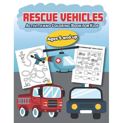 Rescue Vehicles Activity and Coloring Book for kids Ages 5 and up: Fun for boys and girls, Preschool, Kindergarten