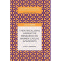 Theatricalising Narrative Research on Women Casual Academics