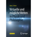 Virtuelle Und Mögliche Welten in Physik Und Philosophie