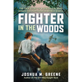 Fighter in the Woods: The True Story of a Jewish Girl Who Joined the Partisans in World War II