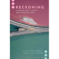 Reckoning: Journalism's Limits and Possibilities