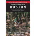 Amc's Best Day Hikes Near Boston: Four-Season Guide to 60 of the Best Trails in Eastern Massachusetts