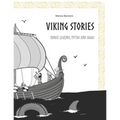 Viking Stories: Norse legends, myths and sagas retold for kids and teens