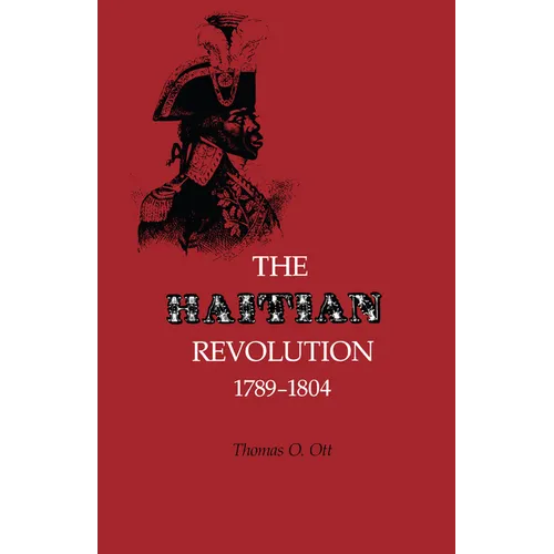 The Haitian Revolution, 1789-1804