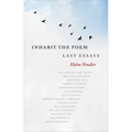 Inhabit the Poem: Last Essays