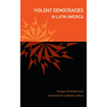 Violent Democracies in Latin America
