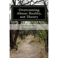 Overcoming Abuse: Reality, not Theory