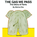 The Gas We Pass: The Story of Farts