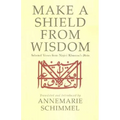 Make a Shield from Wisdom: Selected Verses from Nasir-i Khusraw's Divan