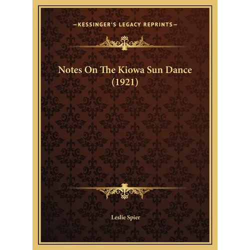 Notes On The Kiowa Sun Dance (1921)