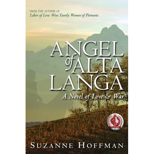 Angel of Alta Langa: A Novel of Love & War