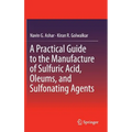 A Practical Guide to the Manufacture of Sulfuric Acid, Oleums, and Sulfonating Agents